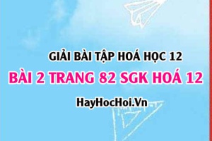Giải bài 2 trang 82 SGK Hoá 12: Cấu tạo của kim loại, vị trí của kim loại trong bảng tuần hoàn